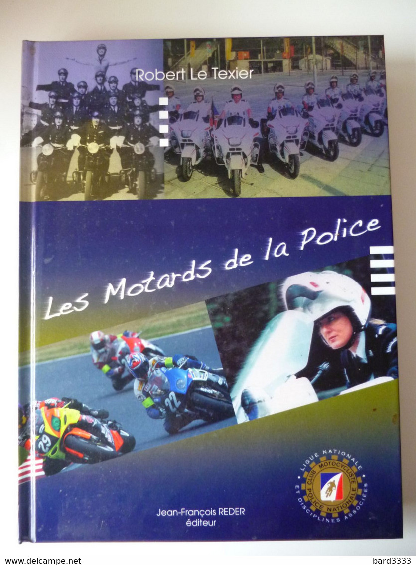 Les Motards De La Police R. Le Texier 2012 - Moto