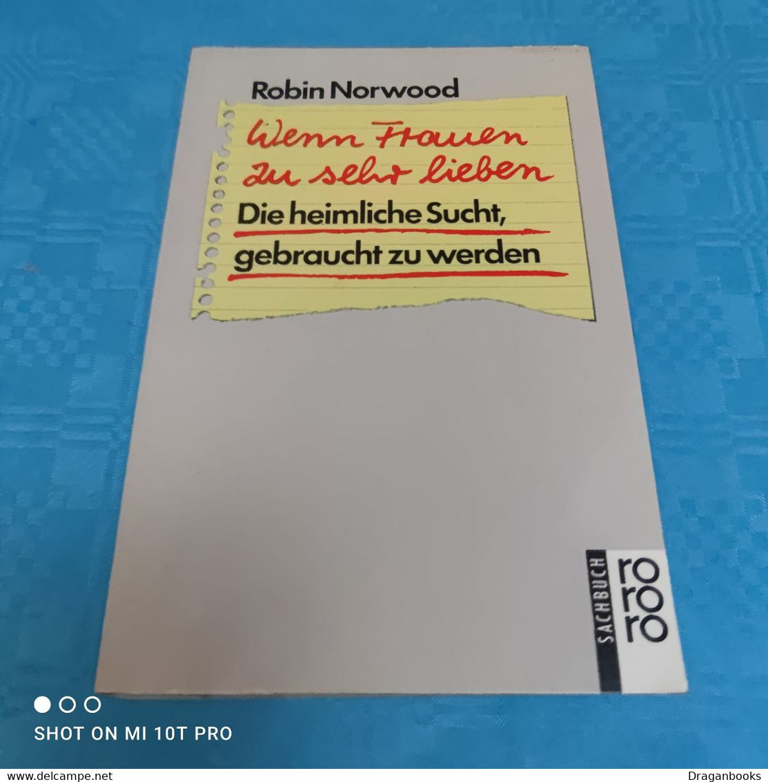 Robin Norwood - Wenn Frauen Zu Sehr Lieben - Psicologia