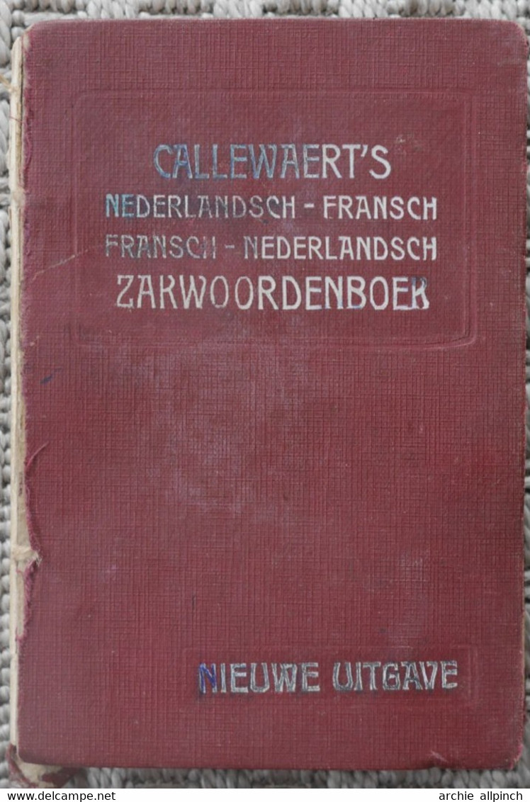 Dictionnaire Callewaert's Français - Néerlandais +/- 1940 - Diccionarios