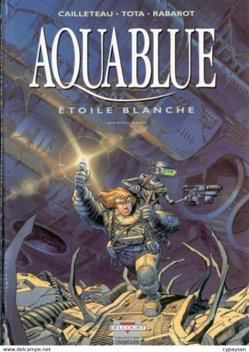 Aquablue 6 L'étoile Blanche - 1ère Partie EO BE Delcourt 11/1994 Cailleteau Tota (BI8) - Aquablue