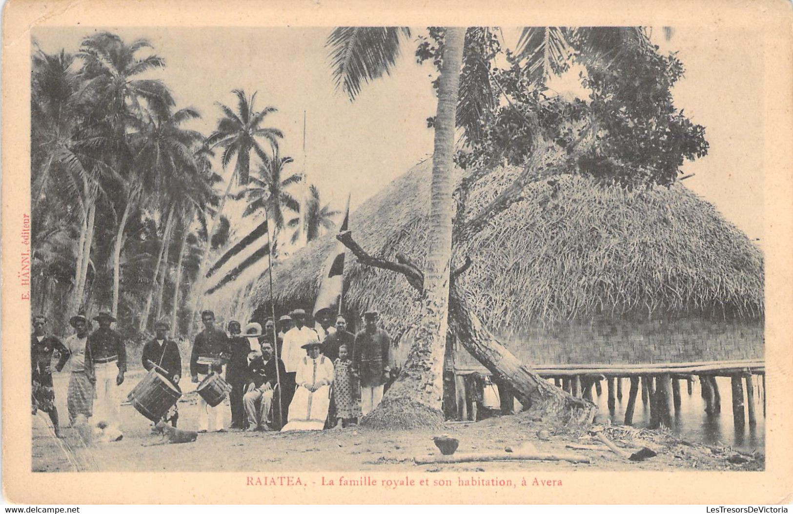 Tahiti - Raiatea - La Famille Royale Et Son Habitation à Avera - Animé - Tambour - Carte Postale Ancienne - Tahiti