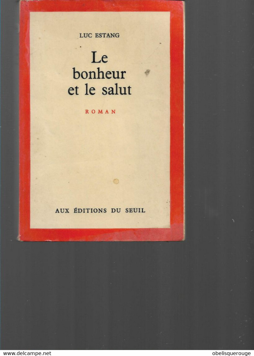 LE BONHEUR ET LE SALUT LUC ESTANG - Action