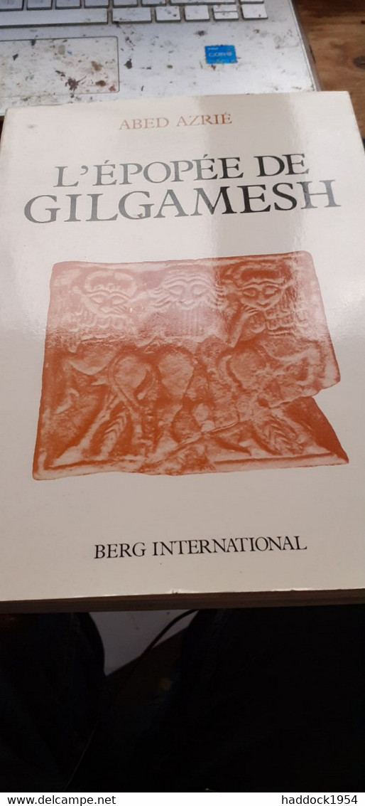 L'épopée De GILGAMESH ABED AZRIE Berg International 1982 - Livres Dédicacés