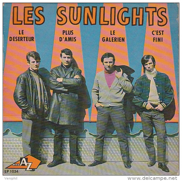 VINYLE 45 TOURS -LES SUNLIGHTS - LE DESERTEUR -PLUD D'AMIS-LE GALERIEN- C'EST FINI - 45 Rpm - Maxi-Single