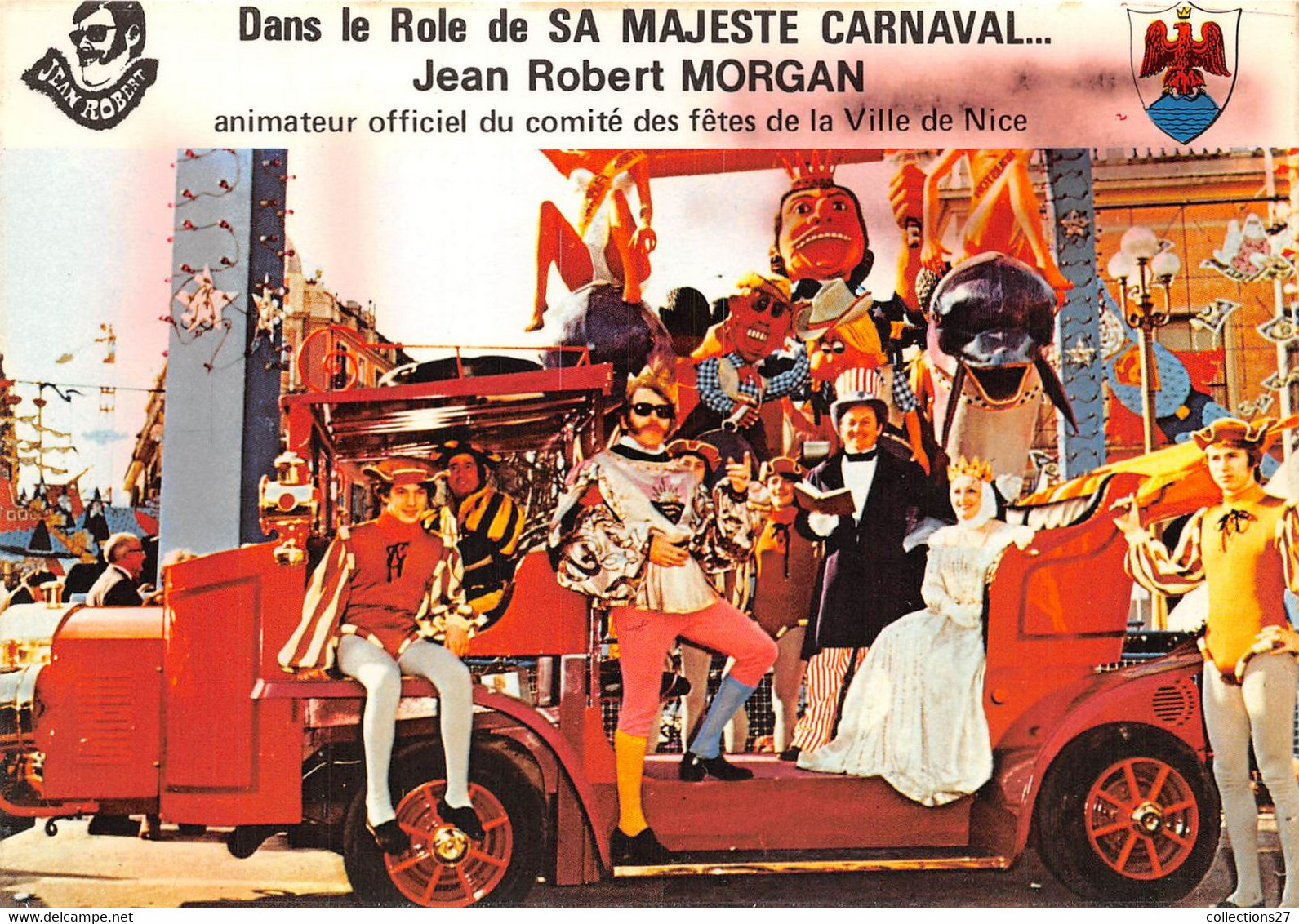 06-NICE- CARNAVAL- DANS LE ROLE DE SA MAJESTE CARNAVAL JEAN ROBERT MORGAN- ANIMATEUR OFFICIEL DU COMITE DES FÊTES DE NIC - Carnevale