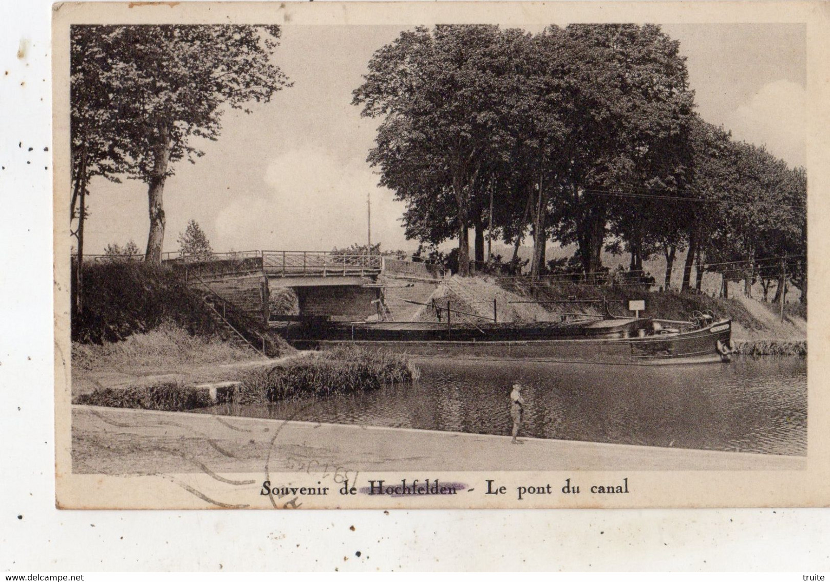 SOUVENIR DE HOCHFELDEN LE PONT DU CANAL ( PASSAGE D'UNE PENICHE ) - Hochfelden