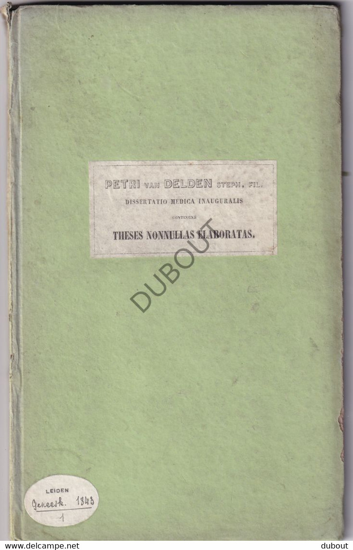 Medicine: Thesis - Academia Lugduno-Batava - P. Van Delden - Theses Nonnullas Elaboratas  - Deventer, 1843  (V2291) - Livres Anciens