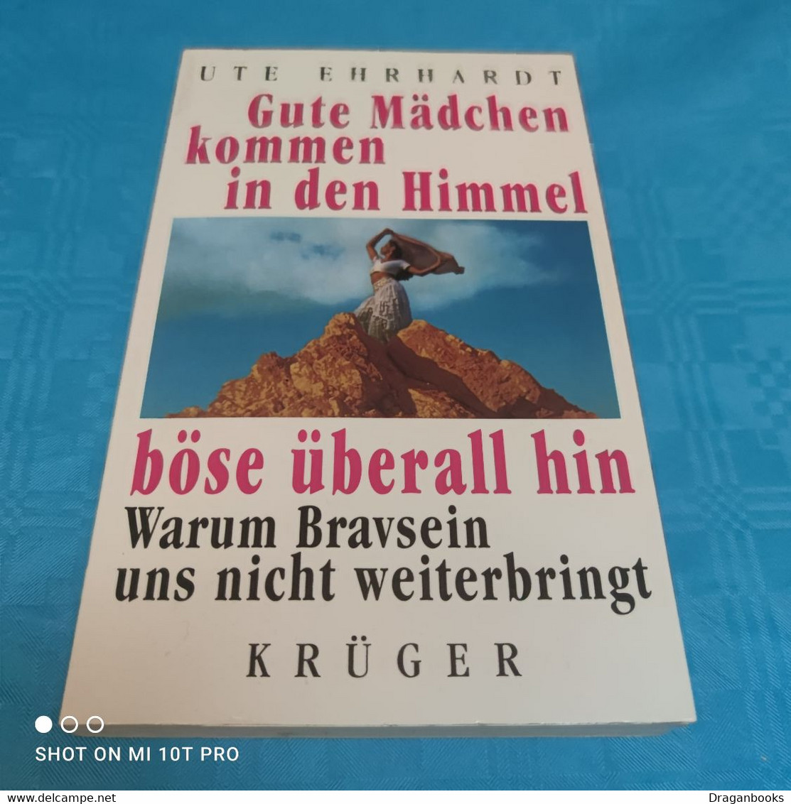 Ute Ehrhardt - Gute Mädchen Kommen In Den Himmel Böse überall Hin - Psicologia