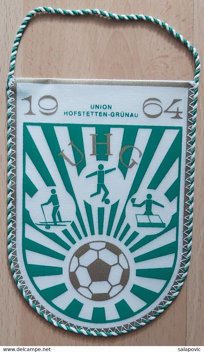 Union Hofstetten Grunau 1964 Austria  Football Club Soccer Fussball Calcio Futbol Futebol  PENNANT, SPORTS FLAG ZS 5/17 - Habillement, Souvenirs & Autres