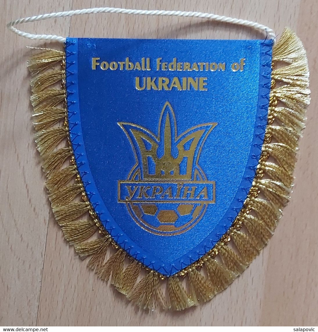 Ukraine Football Federation Association Union Football Club Soccer Fussball Calcio Futbol   PENNANT, SPORTS FLAG ZS 5/20 - Habillement, Souvenirs & Autres