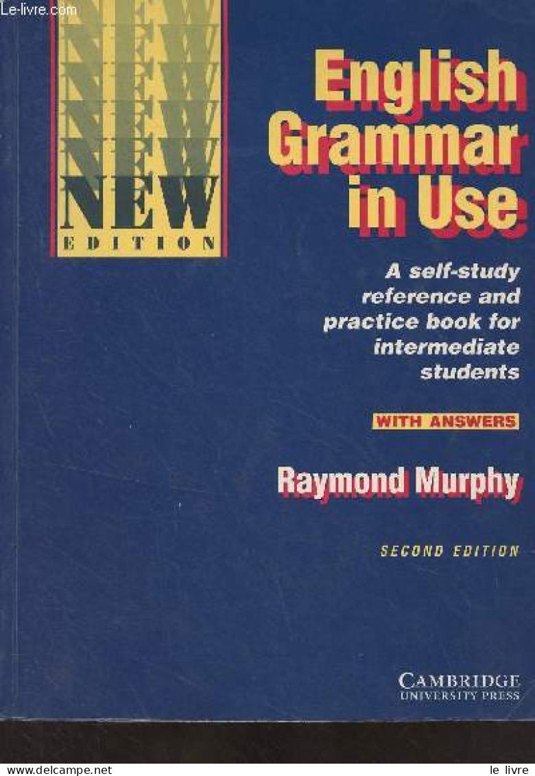 English Grammar In Use (A Self-study Reference And Practise Book For Intermediate Students) Seconde Edition - Murphy Ray - English Language/ Grammar