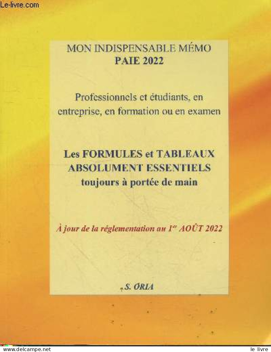 Mon Indispensable Mémo Paie 2022 : Les Formules Et Tableaux Absolument Essentiels Toujours à Portée De Main - A Jour De - Boekhouding & Beheer