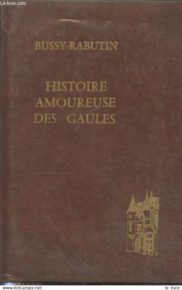 Histoire Amoureuse Des Gaules - Bussy-Rabutin - 1968 - Valérian
