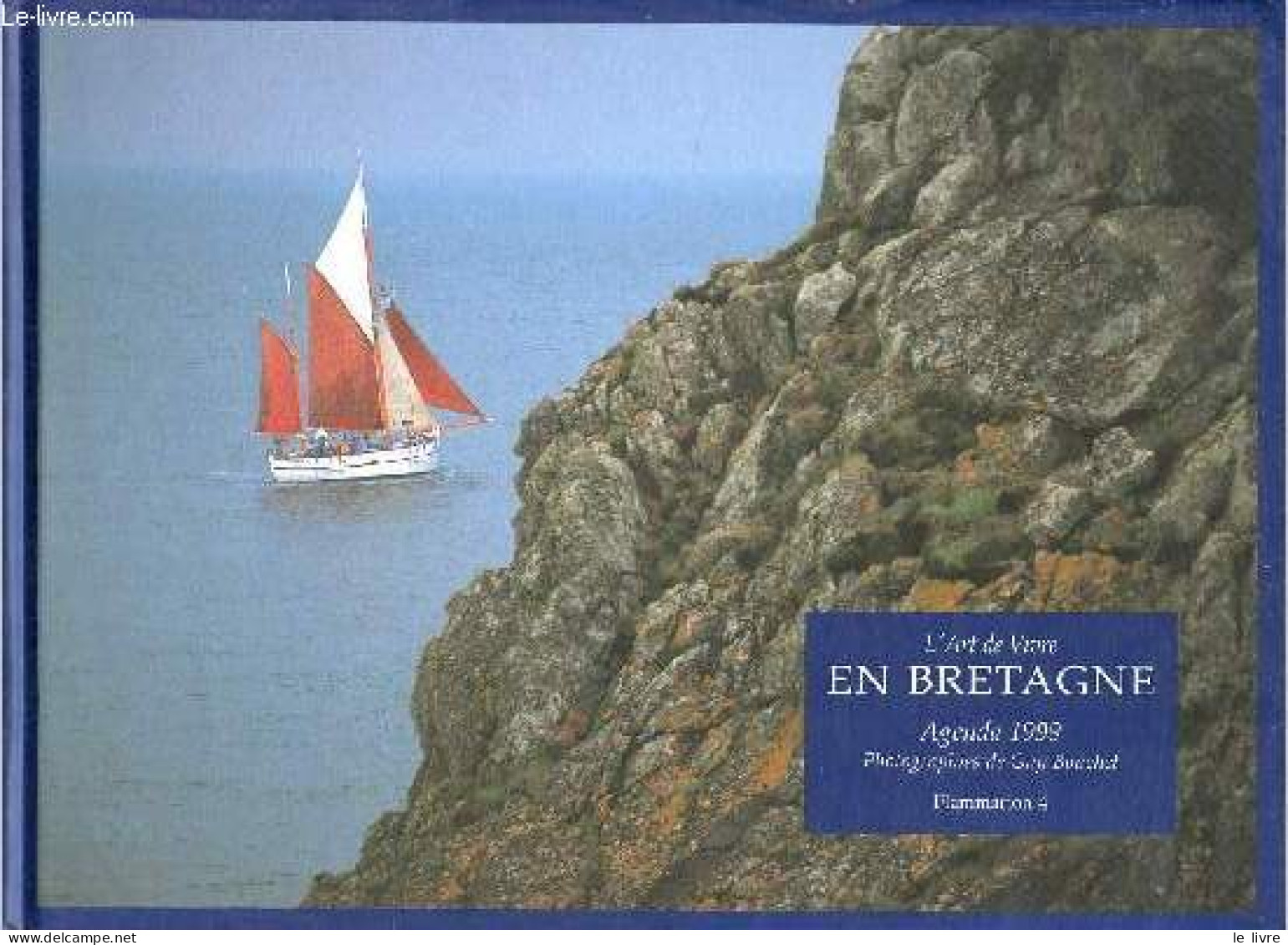 L'art De Vivre En Bretagne - Agenda 1999. - Collectif - 1998 - Blank Diaries