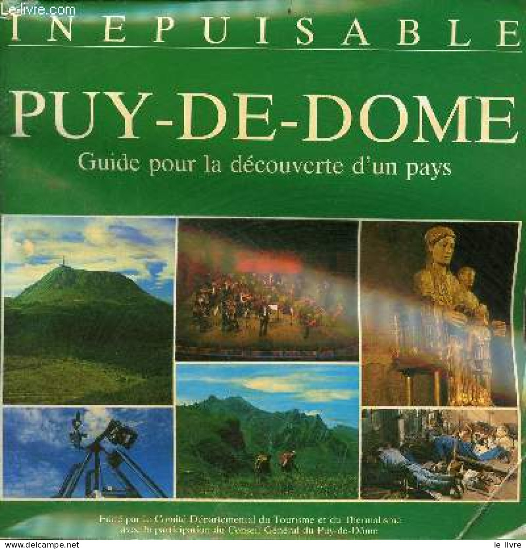 Inépuisable Puy-de-Dôme Guide Pour La Découverte D'un Pays. - Collectif - 0 - Auvergne