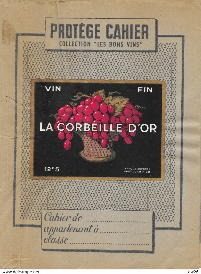 Protège Cahier Publicité: Les Bons Vins - Vin Fin La Corbeille D'Or - Carte Des Départements - Protège-cahiers