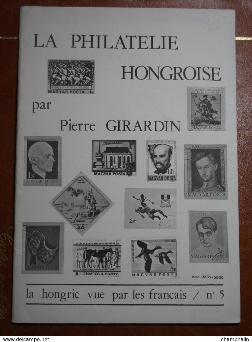 La Philatélie Hongroise - La Hongrie Vue Par Les Français N°5 - Pierre Girardin - 1979 - Guides & Manuels