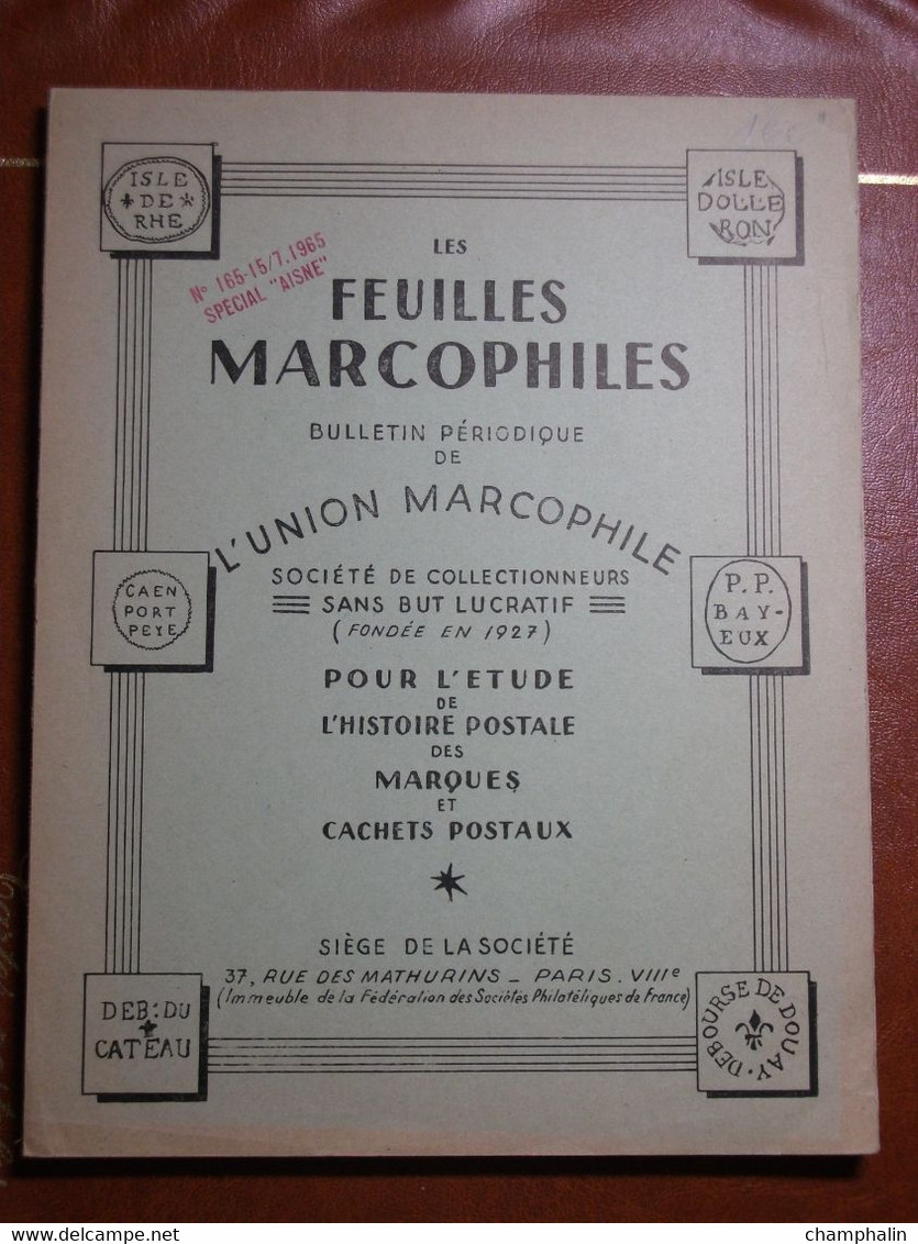 Marques Postales Et Oblitérations De L'Aisne (02) - Bulletin Des Feuilles Marcophiles Du 15 Juillet 1965 - M. Véron - Matasellos