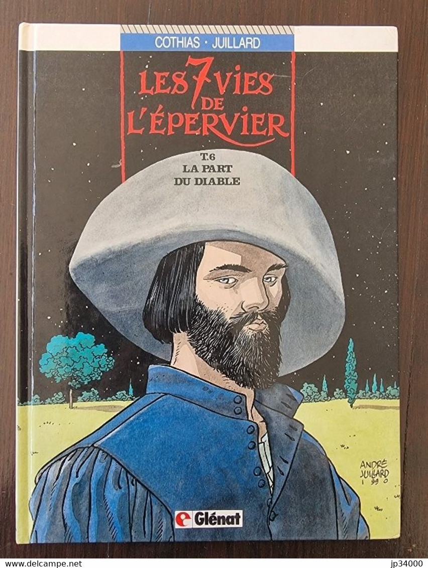 LES 7 VIES DE L'EPERVIER. Tome 3 LA PART DU DIABLE Par Juillard. EO 90. TBE - Epervier, L'