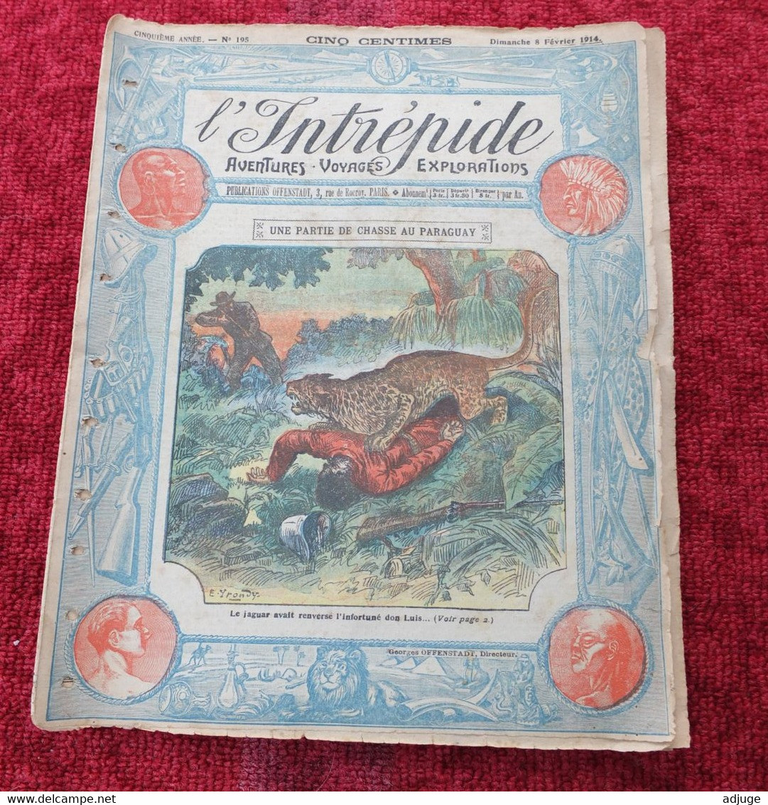 L'INTRÉPIDE -  N° 195 - 8 Février 1914- AVENTURES-VOPYAGES-EXPLORATIONS - Une Partie De Chasse Au PARAGUAY** - L'Intrépide