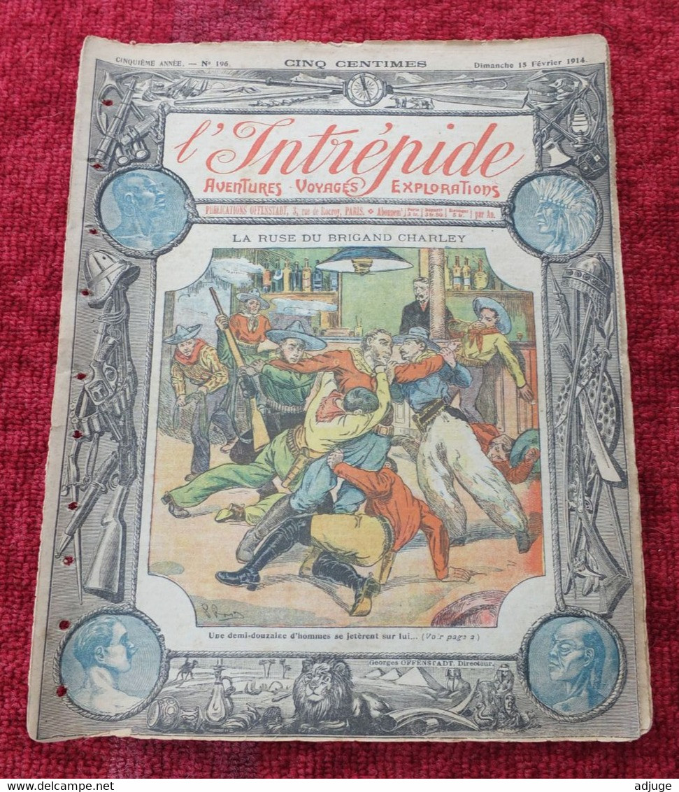 L'INTRÉPIDE -  N° 196 - 15 Février 1914- AVENTURES-VOYAGES-EXPLORATIONS - La Ruse Du Brigand CHARLEY ** - L'Intrépide