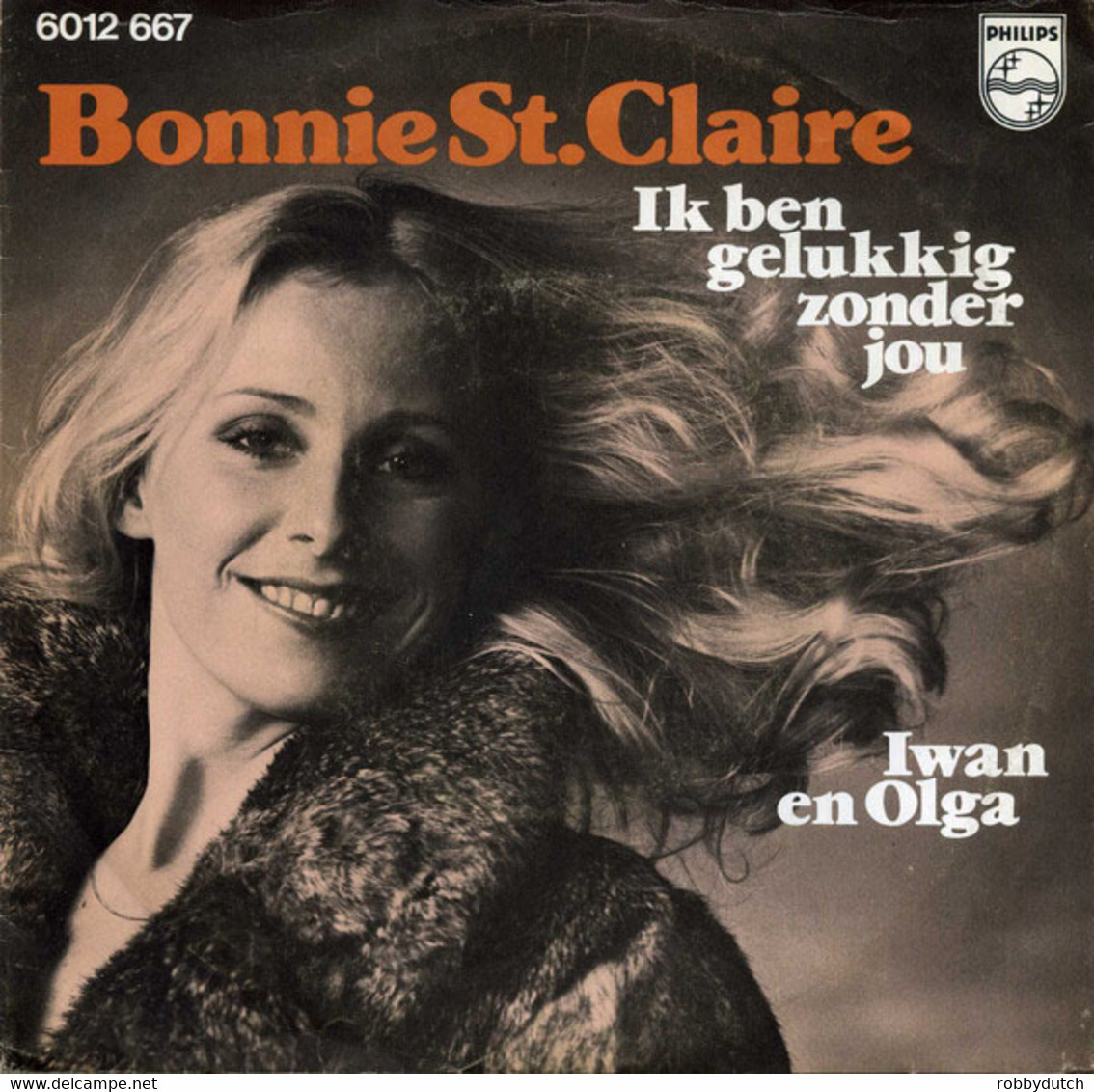 * 7" *  BONNIE ST. CLAIRE - IK BEN GELUKKIG ZONDER JOU (Holland 1976) - Sonstige - Niederländische Musik