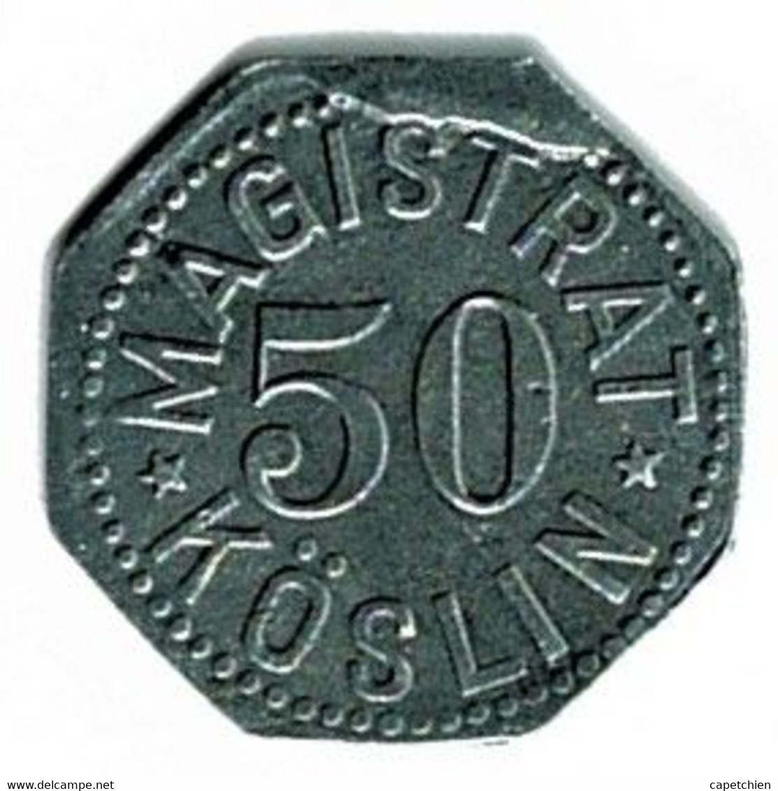 ALLEMAGNE / NECESSITE /  MAGISTRAT KÖSLIN /50 PFENNIG / ZINC / 21.7mm / ETAT SUP / 252.3/ BAVURE DE METAL SUR LE FLAN - Notgeld