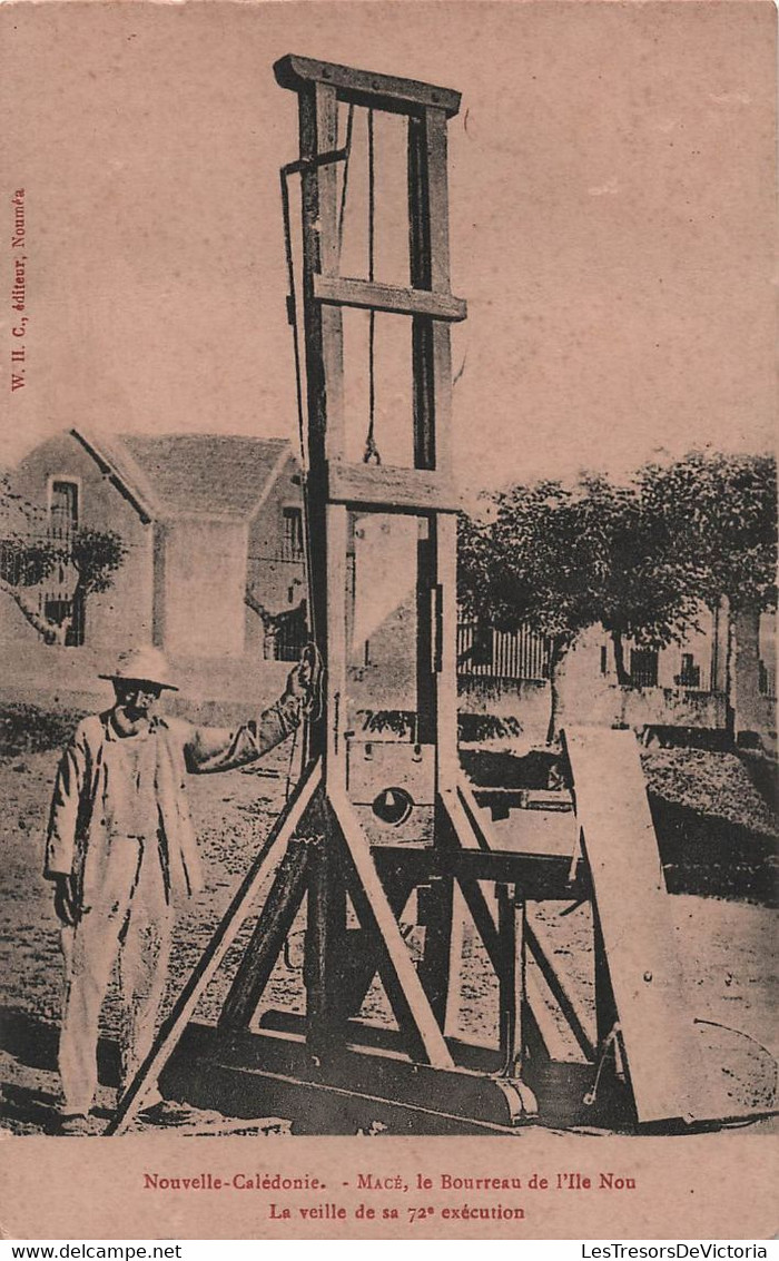 NOUVELLE CALEDONIE - Macé - Bourreau De L'ïle NOU La Veille De Sa 72ème Exécution Guillotine - Carte Postale Ancienne - - Neukaledonien