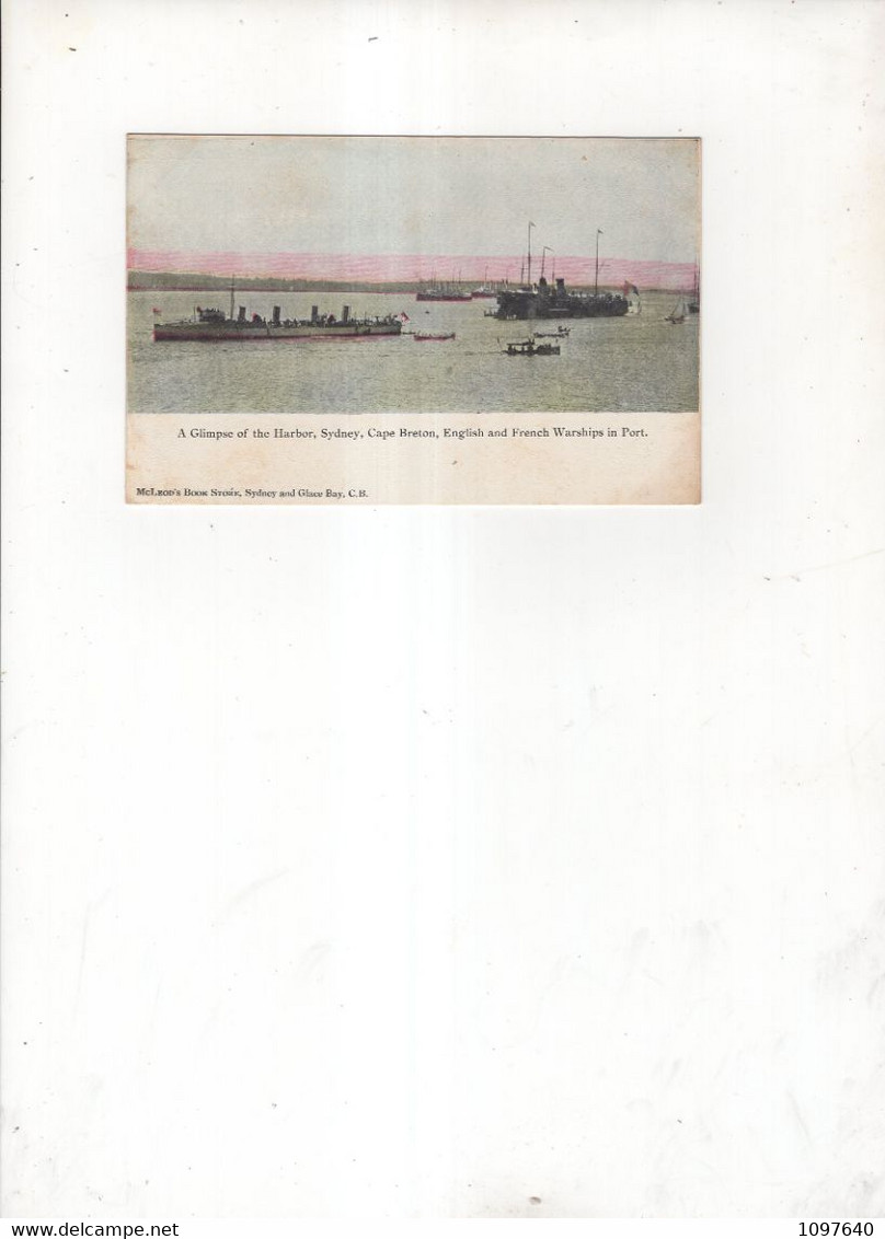 A GLIMPSE OF THE HARBOR, SYDNEY, CAPE BRETON, ENGLISH AND FRENCH WARSHIPS IN PORT - Cape Breton