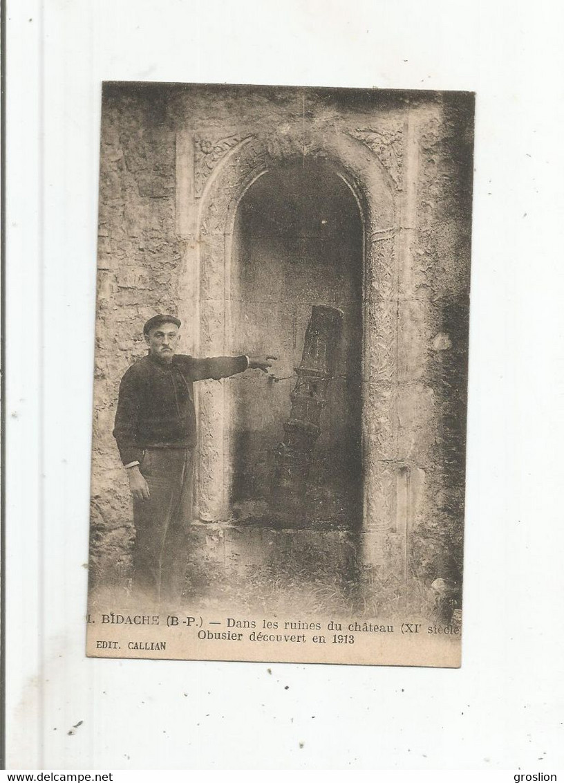 BIDACHE (B P) 1 DANS LES RUINES DU CHATEAU (XI E SIECLE) OBUSIER DECOUVERT EN 1913 - Bidache