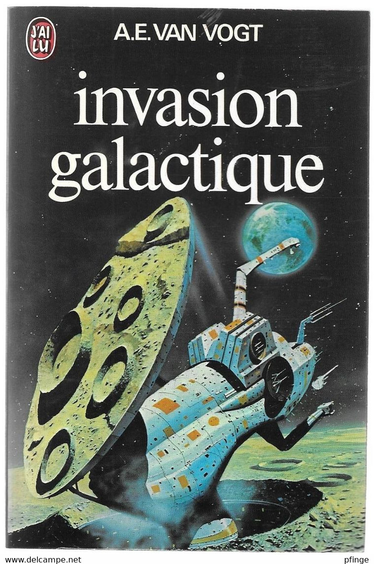 Invasion Galactique  Par A.E. Van Vogt - J'ai Lu N°813 - J'ai Lu