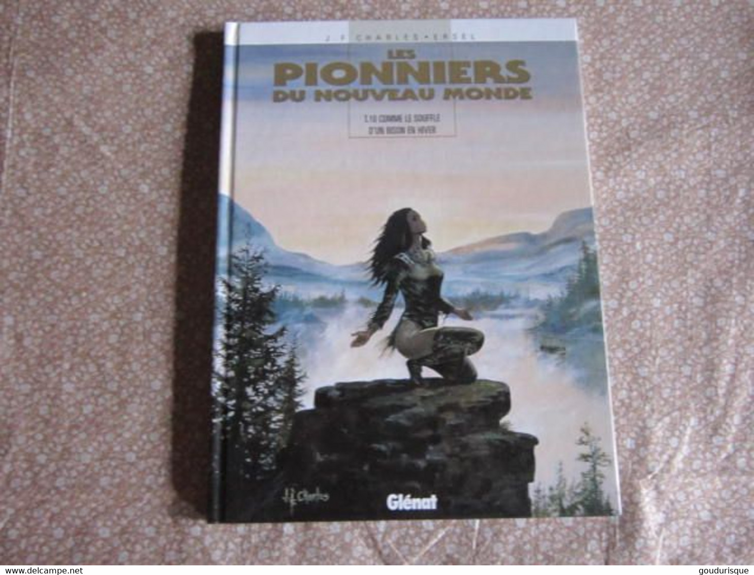 LES PIONNIERS DU NOUVEAU MONDE T10 COMME LE SOUFFLE D'UN BISON EN HIVER  GLENAT  J.F CHARLES - Pionniers Du Nouveau Monde, Les