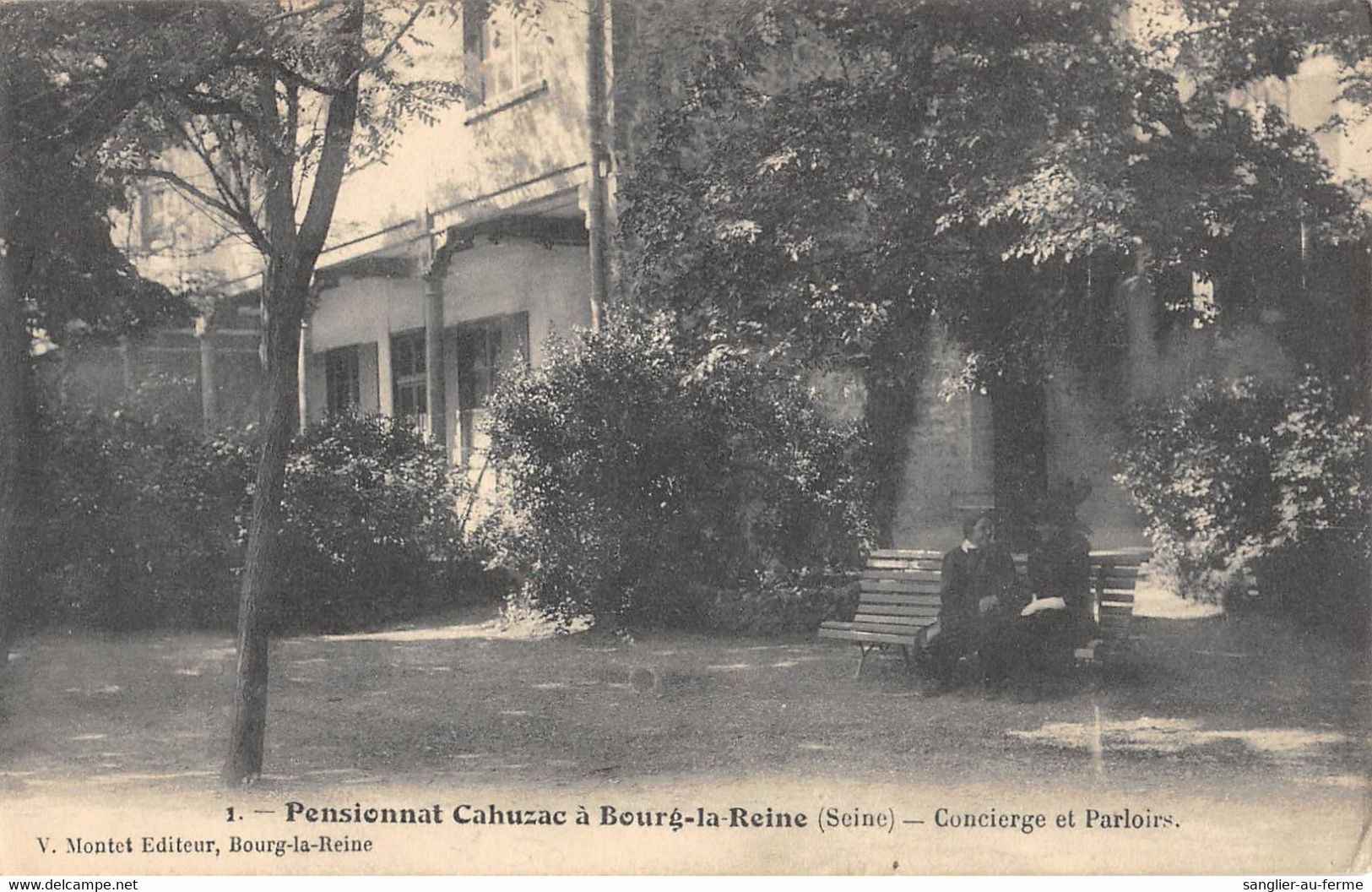CPA 92 BOURG LA REINE / PENSIONNAT CAHUZAC / CONCIERGE ET PARLOIRS - Bourg La Reine