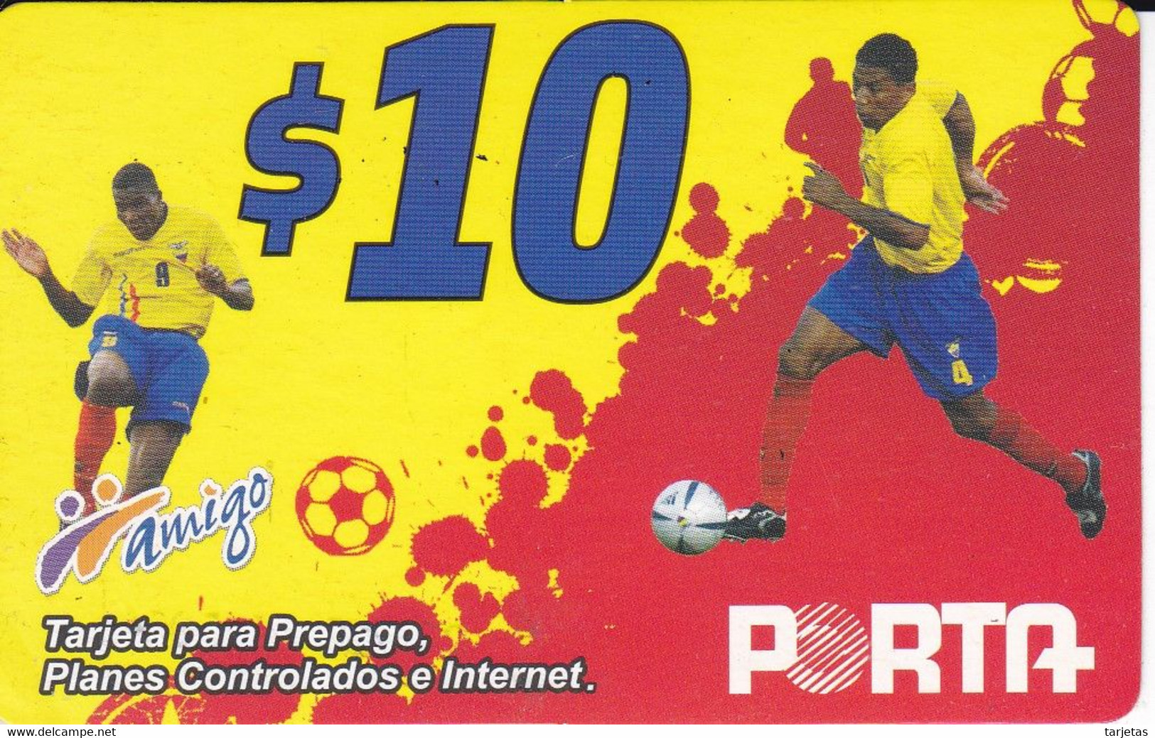 TARJETA DE ECUADOR DE AMIGO PORTA $10  JUGADORES FUTBOL  (FOOTBALL) - Equateur