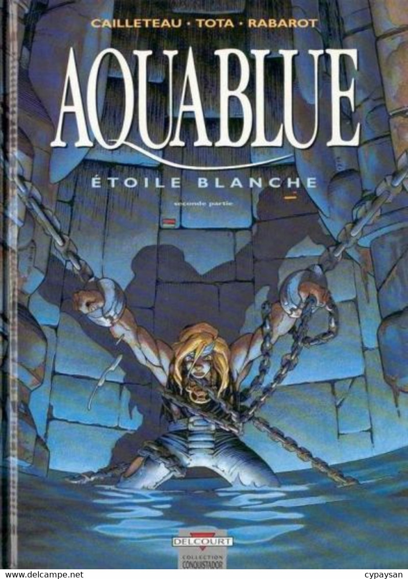 Aquablue 7 L'étoile Blanche - 2ème Partie EO BE Delcourt 10/1996 Cailleteau Tota (BI8) - Aquablue