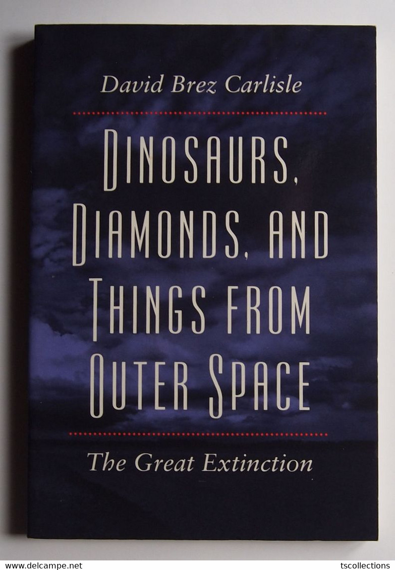 Dinosaurs, Diamonds, And Things From Outer Space The Great Extinction - Aardwetenschappen