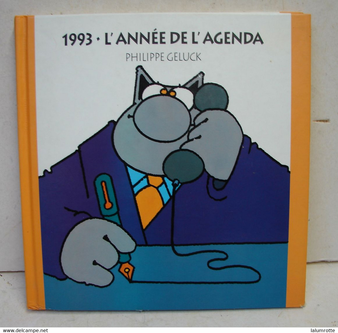 Liv. 714. L'année De L'agenda 1993 Philippe Geluck - Agende & Calendari