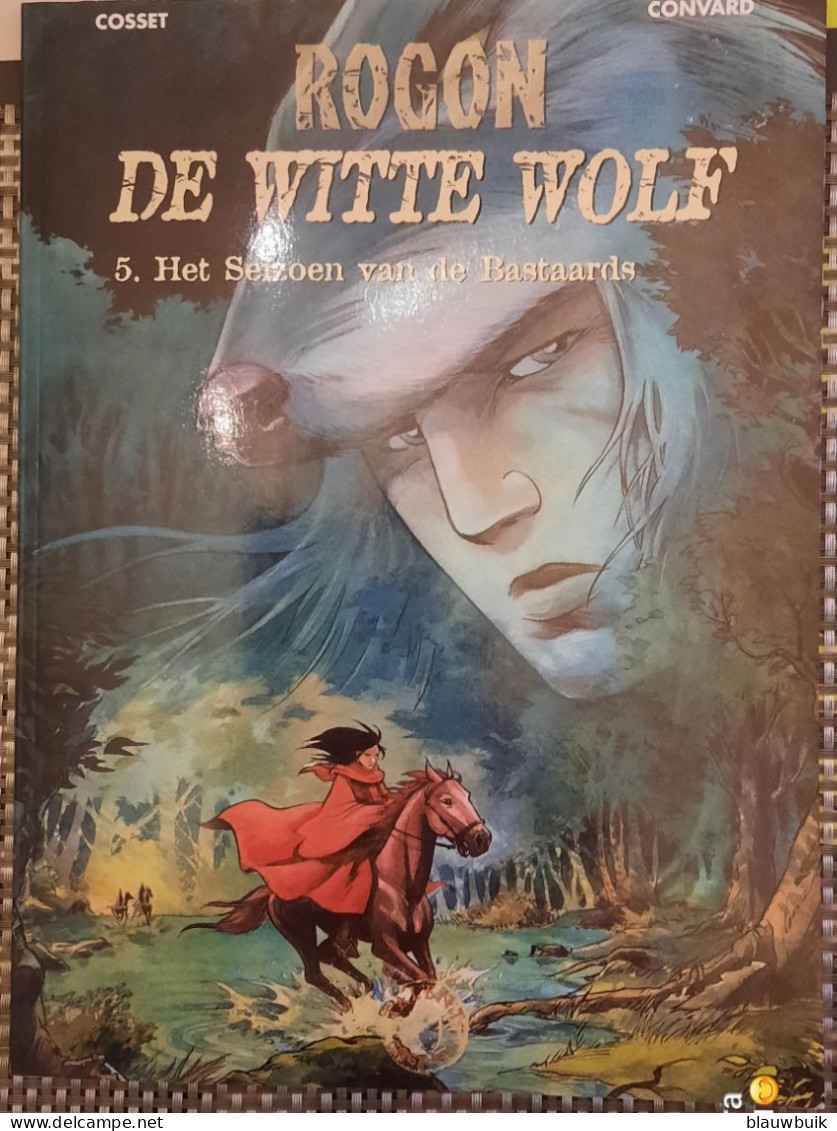 Rogon De Witte Wolf #5 Het Seizoen Van De Bastaards - Autres & Non Classés