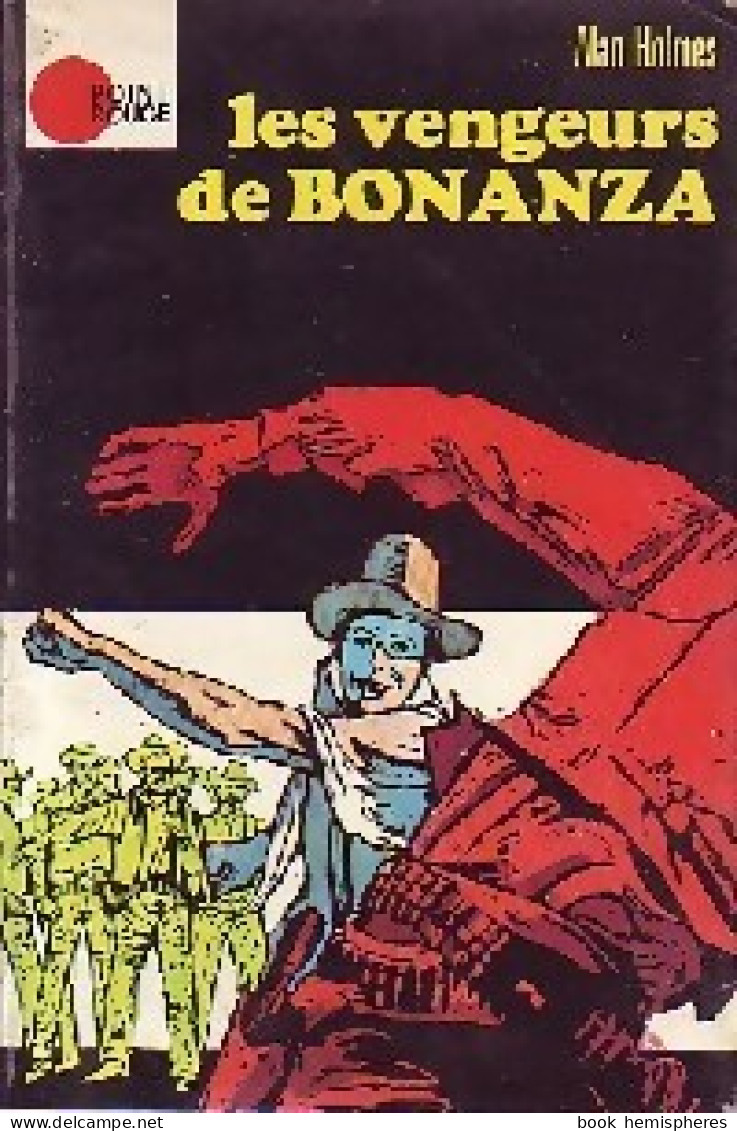 Les Vengeurs De Bonanza De Alan Holmes (1972) - Antiguos (Antes De 1960)