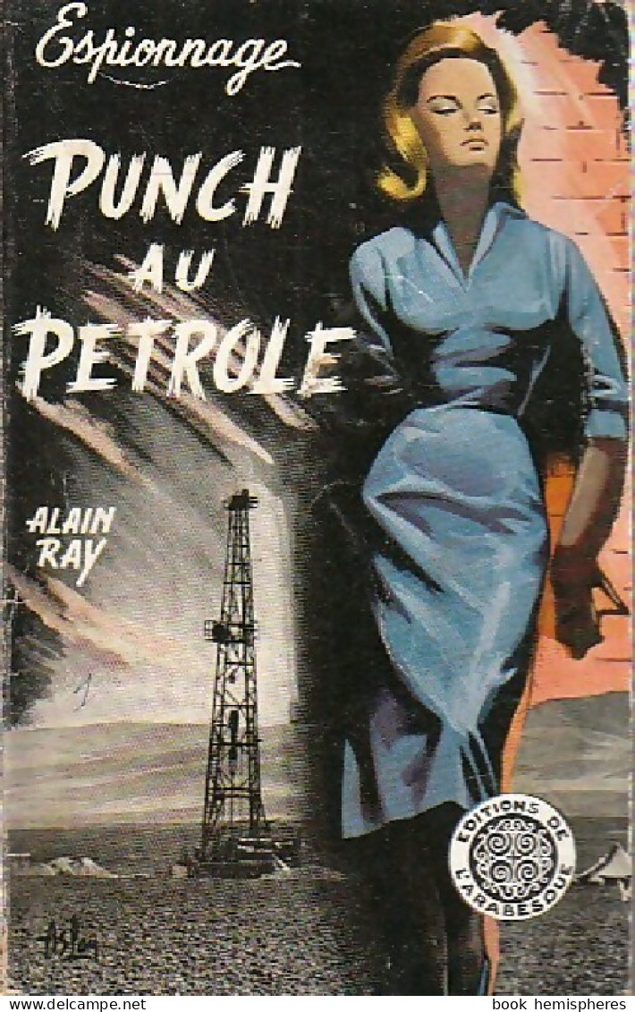 Punch Au Pétrole De Alain Ray (1957) - Anciens (avant 1960)