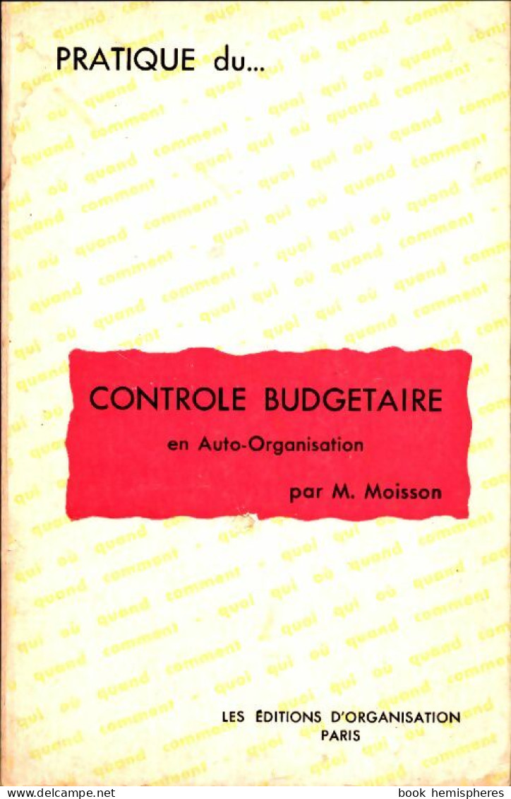 Marcel Moisson ... Pratique Du Contrôle Budgétaire En Auto-organisation De Marcel Moisson (1967) - Comptabilité/Gestion