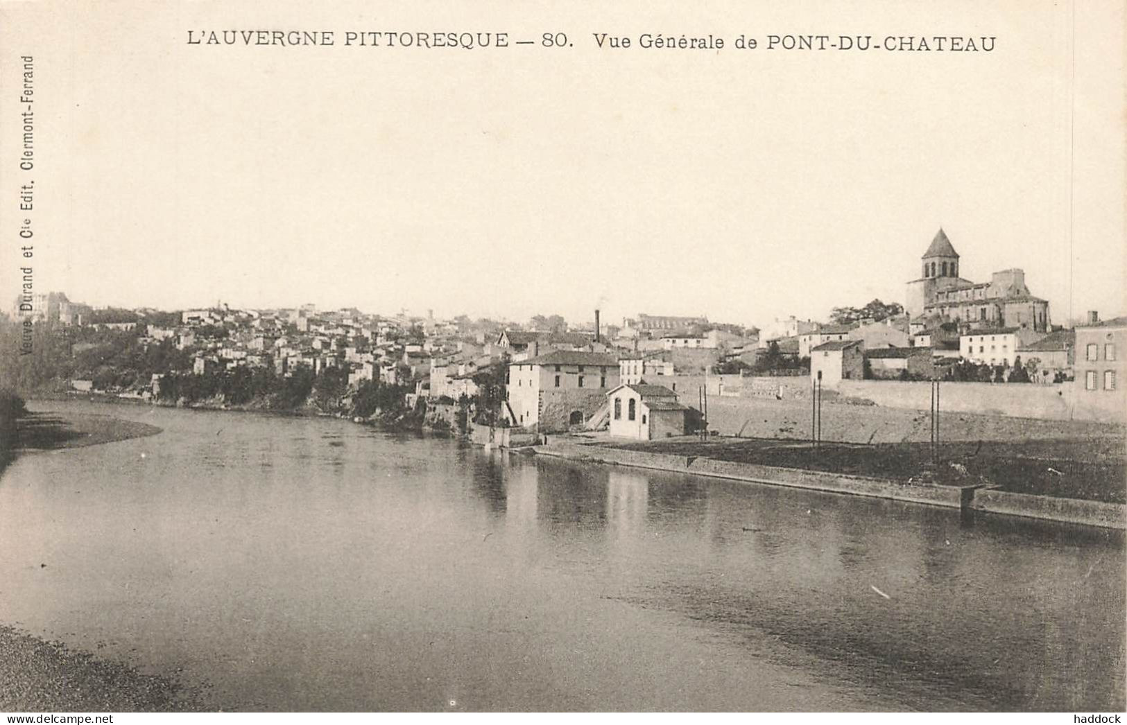 PONT DU CHATEAU : VUE GENERALE - Pont Du Chateau