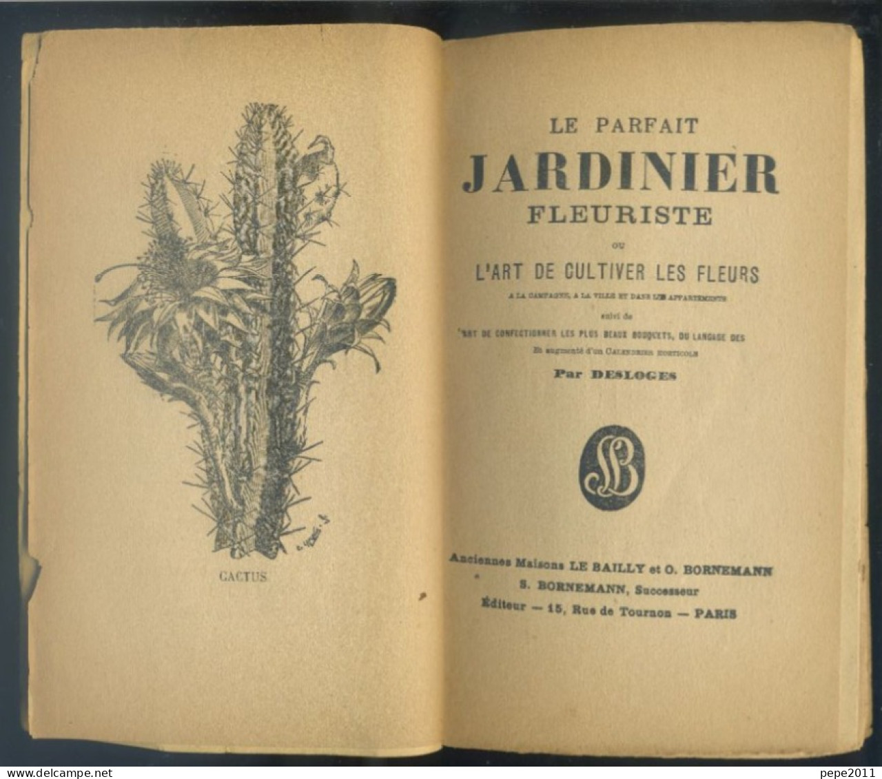 Le Parfait Jardinier Fleuriste Ou L'art De Cultiver Les Fleurs Augmenté D'un Calendrier Horticole Par DESLOGES - Jardinería