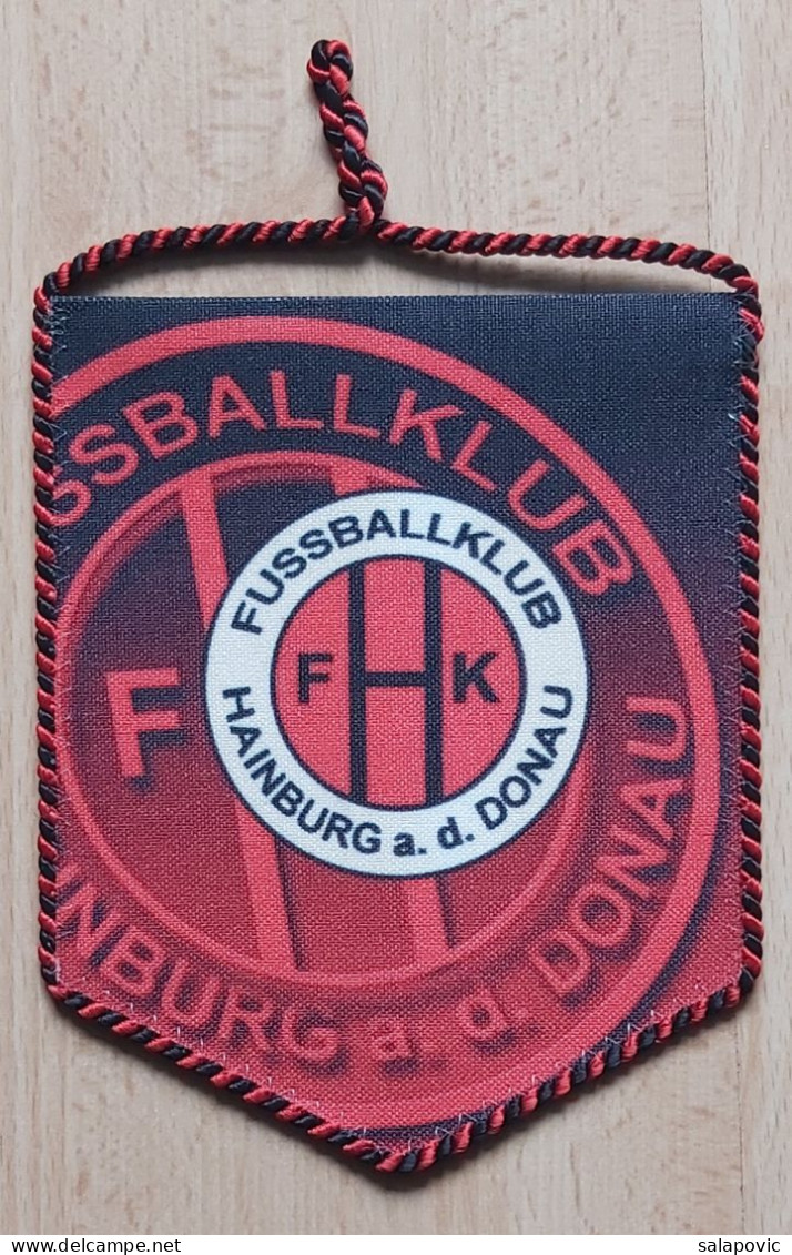 FK Hainburg Austria Football Soccer Club Fussball Calcio Futbol Futebol   PENNANT, SPORTS FLAG ZS 4/4 - Bekleidung, Souvenirs Und Sonstige