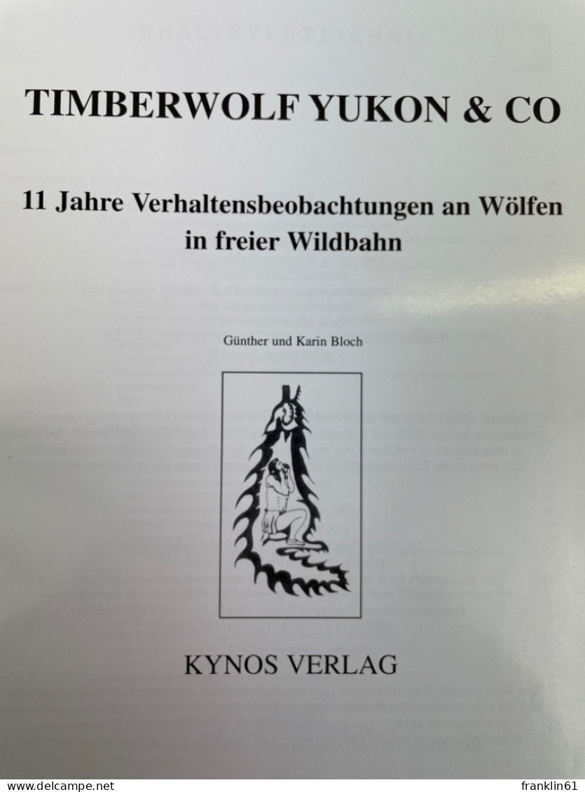 Timberwolf Yukon & Co : 11 Jahre Verhaltensbeobachtungen An Wölfen In Freier Wildbahn. - Animales