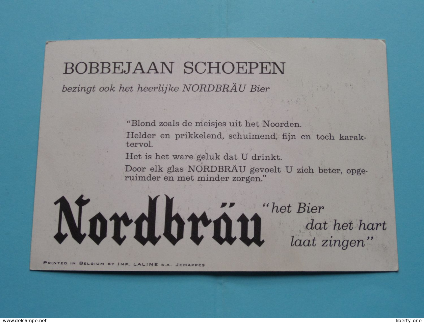 BOBBEJAAN SCHOEPEN ( Gehandtekend ) Anno 19?? ( Zie / Voir Scans ) Publikaart > Nordbräu ! - Cantanti E Musicisti