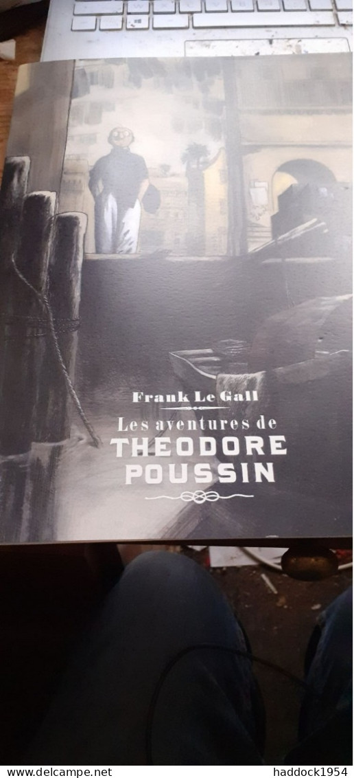 Les Aventures De THEODORE POUSSIN FRANK LE GALL Canal Bd éditions 2023 - Théodore Poussin