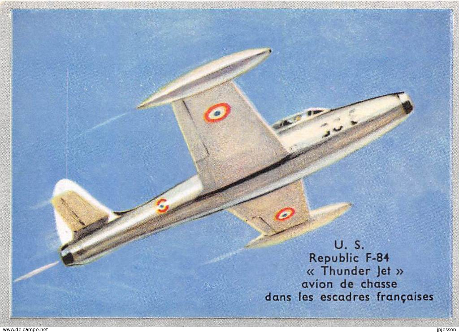IMAGE - AVIATION - U.S. - REPUBLIC F-84 "THUNDER JET" - AVION DE CHASSE DANS LES ESCADRES FRANCAISES - Vliegtuigen