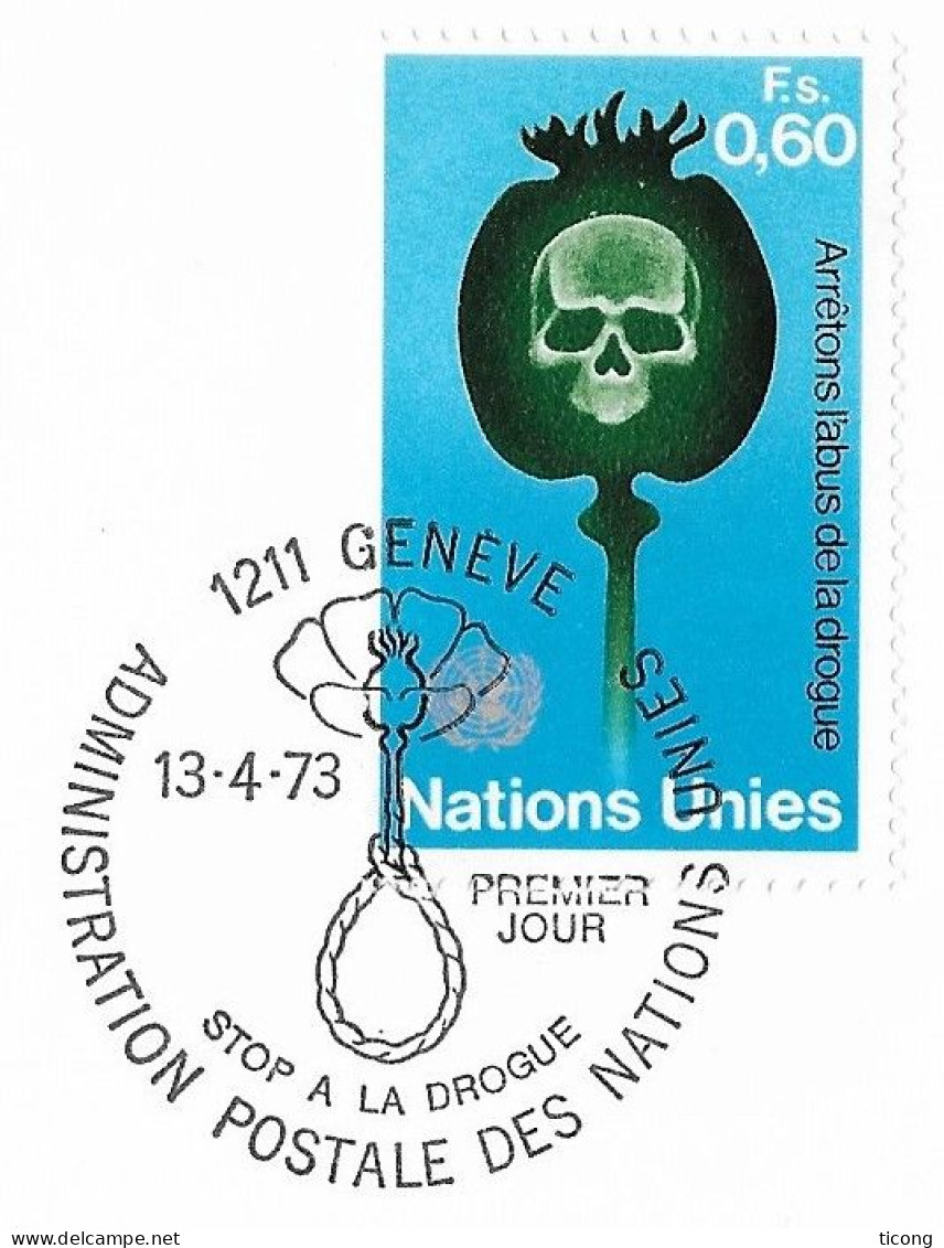 ARRETONS L ABUS DE LA DROGUE, 1ER JOUR NATIONS UNIES GENEVE 1973, CACHETS ILLUSTRES PENDAISON, VOIR LES SCANNERS - Drugs