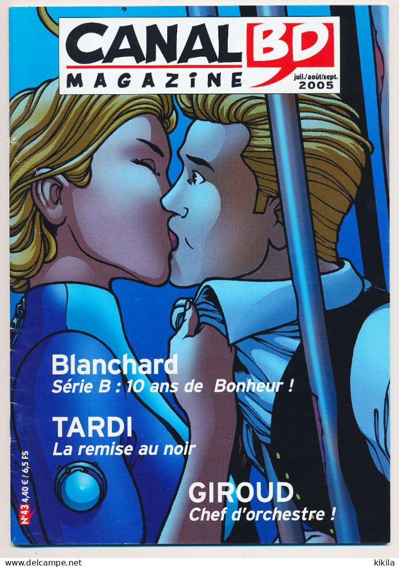 Magazine CANAL BD N° 43 Juillet-août-septembre 2005  Blanchard   Tardi   Giroud - CANAL BD Magazine